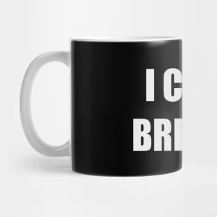 I Can't Breathe - George Floyd & Eric Garner Support - Black Lives Matter Protest Mug